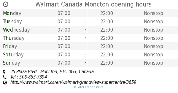 Walmart Canada Moncton opening hours, 25 Plaza Blvd.