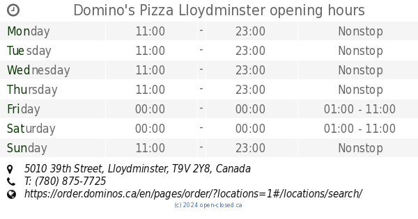 Domino s Pizza Lloydminster opening hours 5010 39th Street