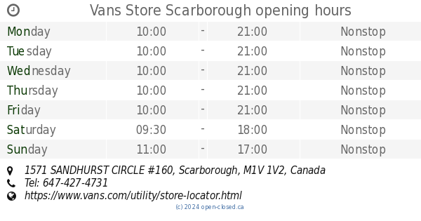 Vans Store Scarborough opening hours, 1571 SANDHURST CIRCLE #160