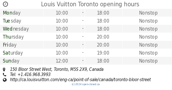 Louis Vuitton Toronto opening hours, 150 Bloor Street West