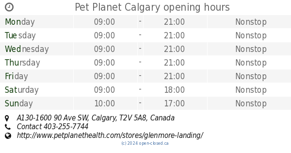 Pet Planet Calgary opening hours A130 1600 90 Ave SW